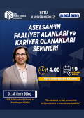 ASELSAN'ın Faaliyet Alanları ve Kariyer Olanakları Semineri