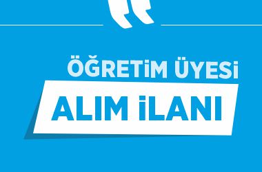 Öğretim Üyesi Alım İlanı